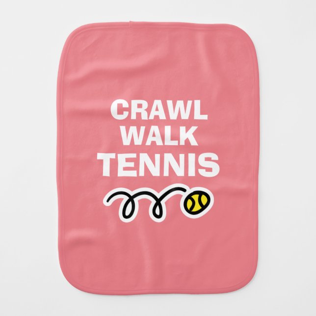 Crawl Walk Tennis burp cloth for new baby girl (Front)
