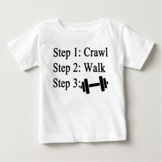 Crawl walk weight lifting baby t-shirt