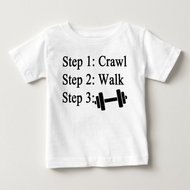 Crawl walk weight lifting baby t-shirt (Front)