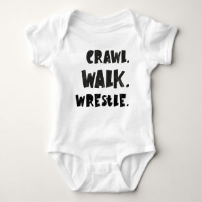 Crawl Walk Wrestle, wrestler infant Baby Bodysuit