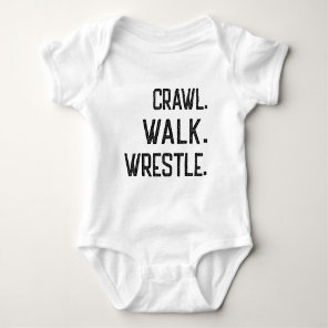 Crawl Walk Wrestle, wrestler infant Baby Bodysuit