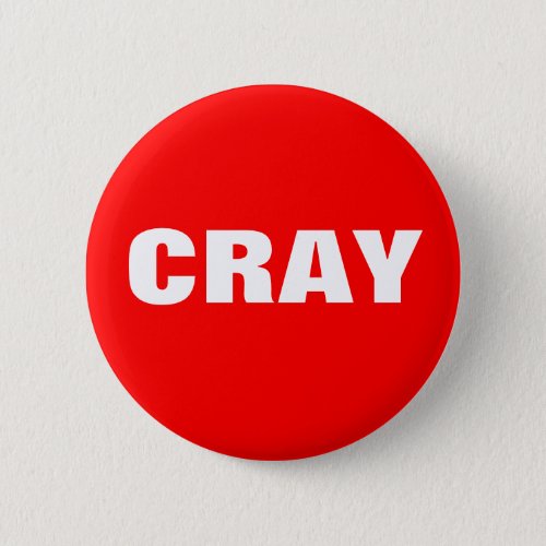 Cray in Red and White Pinback Button