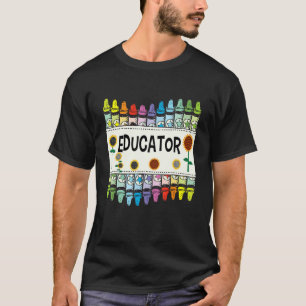 Crayons And Flower Teaching Educator T-Shirt