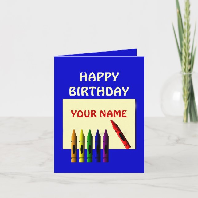 Crayons Color My Name Happy Birthday Greeting Card (Front)