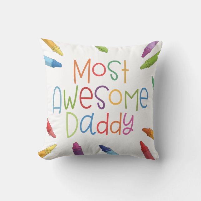 Crayons Most Awesome Daddy Typography Throw Pillow (Front)