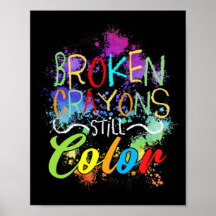 Crayons Still Color Self Care Mental Health Proble Poster
