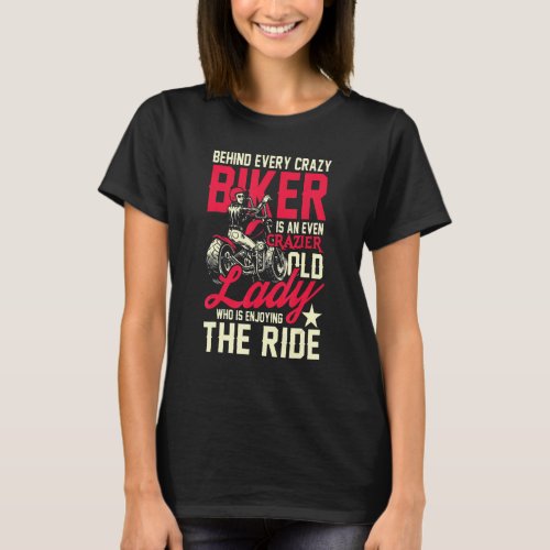 Crazier Old Biker Lady Enjoy Motorcycle T_Shirt