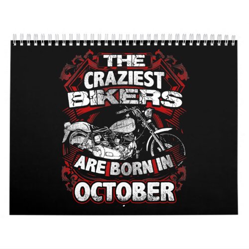 Craziest Bikers Are Born October Motorcycle Lover Calendar