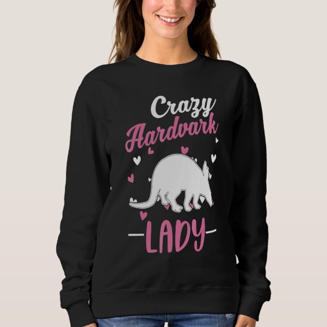 Crazy Aardvark Lady Aardvark Girl Sweatshirt (Front)