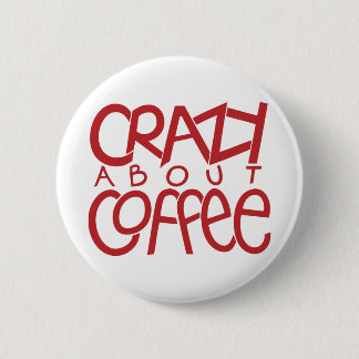 Crazy about Coffee red Button
