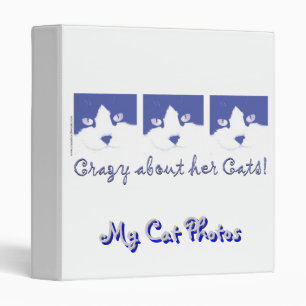 Crazy About Her Cats! 3 Ring Binder