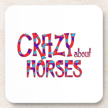 Crazy About Horses Drink Coaster