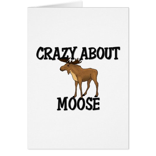Crazy About Moose Cards (Front)