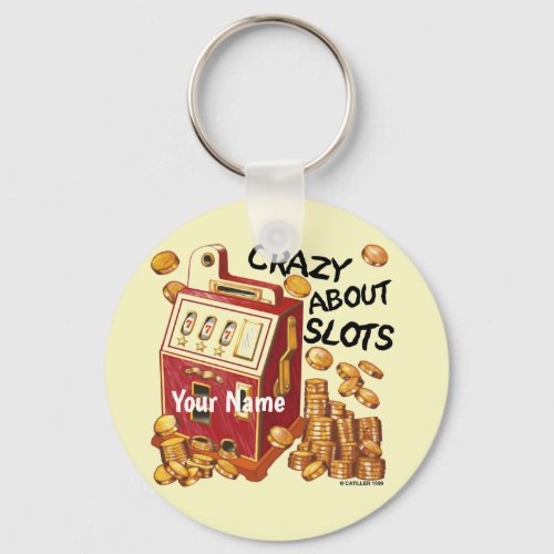 Crazy About Slots custom name keychain