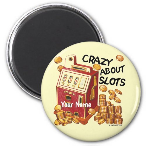 Crazy About Slots custom name magnet