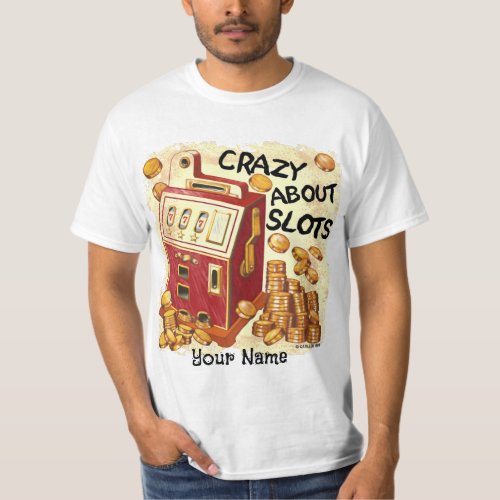 Crazy About Slots custom name t_shirt