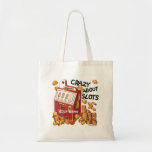 Crazy About Slots Tote Bag