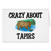 Crazy About Tapirs (Front Horizontal)