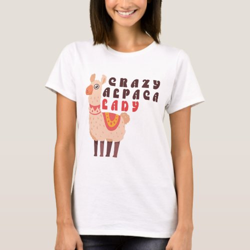 Crazy Alpaca Lady _ Funny Alpaca Llama Gift T_Shirt