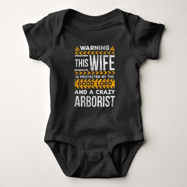 Crazy Arborist Wife Christian Mother Baby Bodysuit (Front)