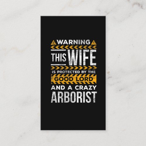 Crazy Arborist Wife Christian Mother Business Card
