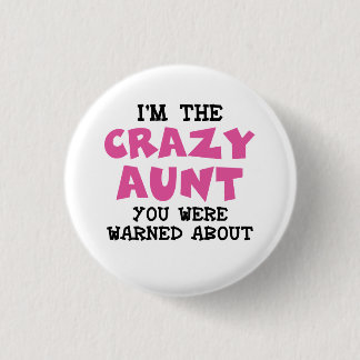 Crazy Aunt Button