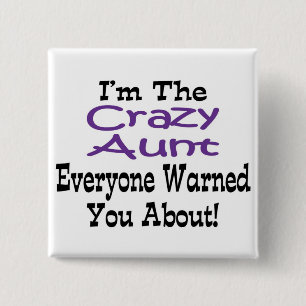 Crazy Aunt Button