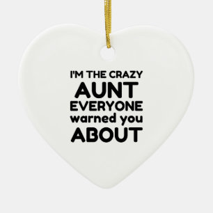 CRAZY AUNT CERAMIC ORNAMENT
