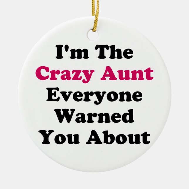 Crazy Aunt Ceramic Ornament (Front)