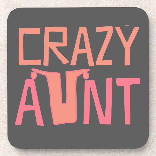 Crazy Aunt Drink Coaster (Front)