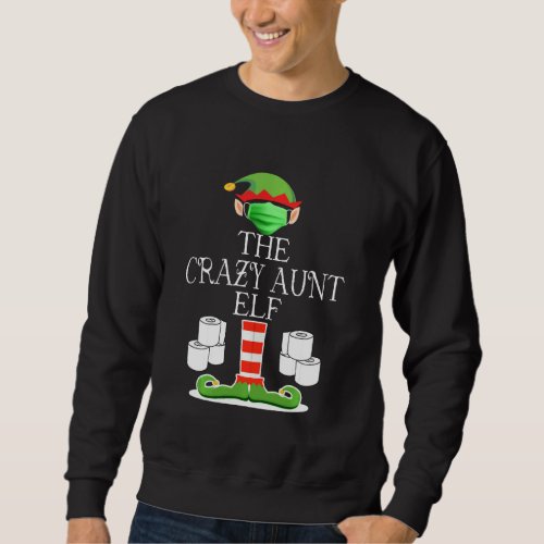 Crazy Aunt Elf Wearing Mask Toilet Paper Christmas Sweatshirt