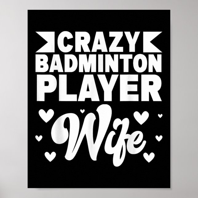 Crazy Badminton Player Wife Shuttle  Poster (Front)