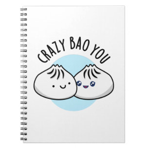 Crazy Bao You Funny Dimsum Pun Notebook