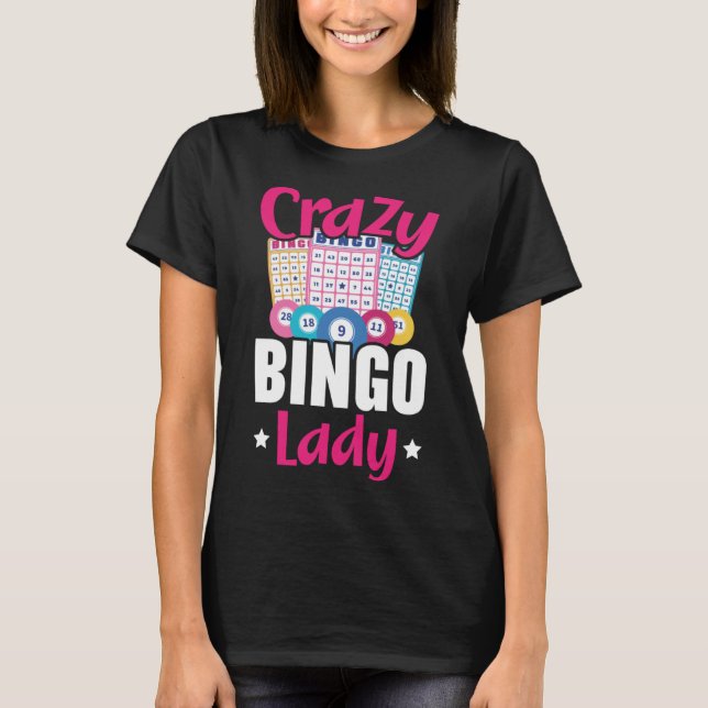 Crazy Bingo Lady Grandma Grandmother Granny Grandp T-Shirt (Front)