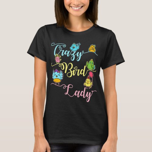 Crazy Bird Lady Bird Lover Watching Birder T_Shirt