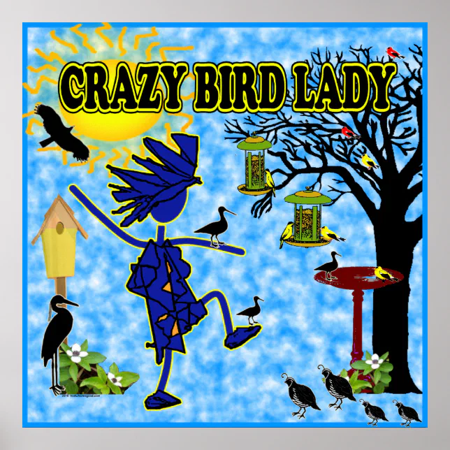 Crazy Bird Lady Design Poster | Zazzle