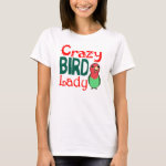 Crazy bird lady t-shirt