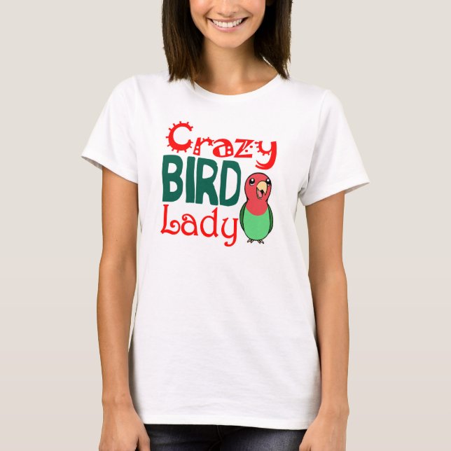 Crazy bird lady T-Shirt (Front)