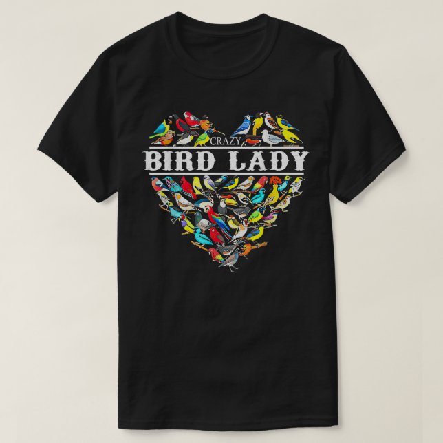 Crazy Bird Lady Women Birds Lover Bird Nerd  T-Shirt (Design Front)