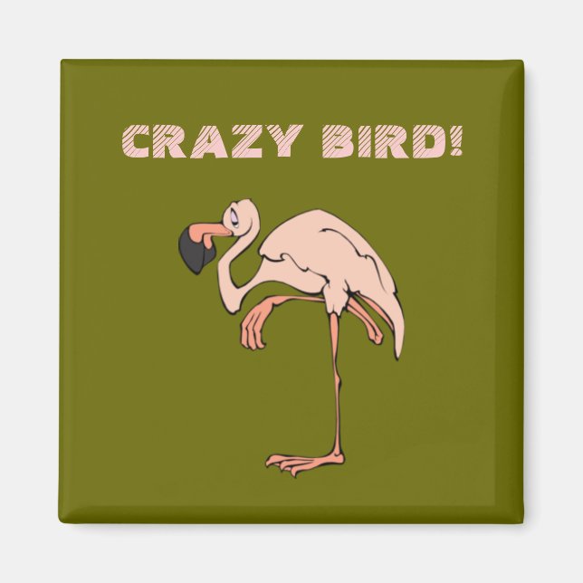 Crazy Bird Magnet (Front)