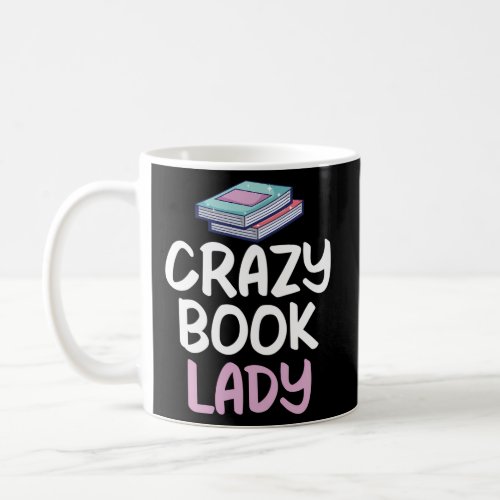 Crazy Book Lady Book Coffee Mug