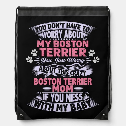 Crazy Boston Terrier Mom  Drawstring Bag