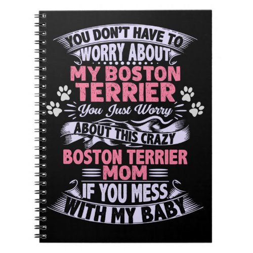 Crazy Boston Terrier Mom    Notebook