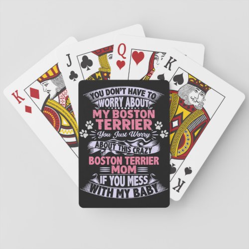 Crazy Boston Terrier Mom   Playing Cards