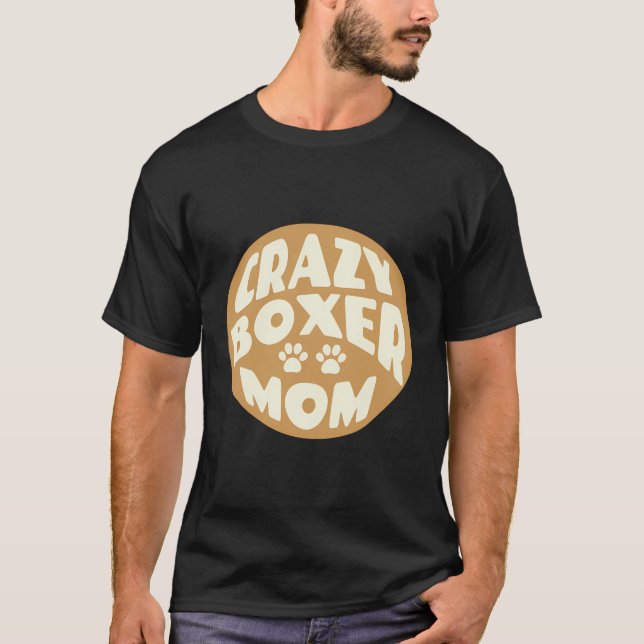 Crazy Boxer Mom Backprint T-Shirt (Front)