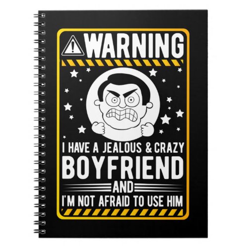 Crazy Boyfriend Humor for Girlfriend Notebook