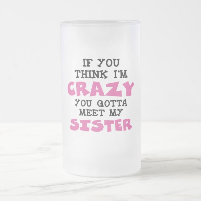 Crazy Brother Frosted Glass Beer Mug (Center)
