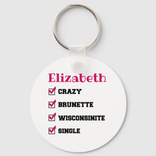 Crazy Brunette Wisconsinite Single Personalized Keychain