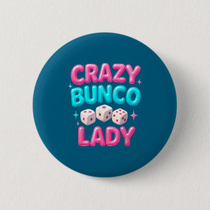 Crazy Bunco Lady Funny Bunco Dice Game Night Women Button