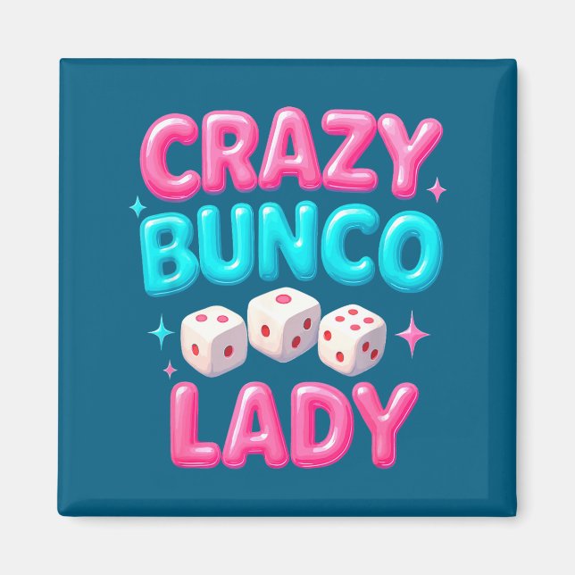 Crazy Bunco Lady Funny Bunco Dice Game Night Women Magnet (Front)